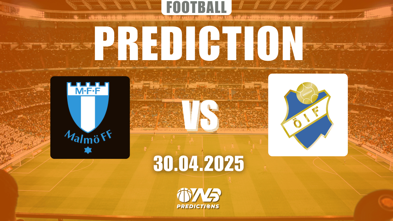 Malmö FF vs Öster Predictions