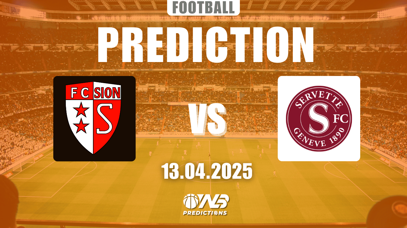 Sion vs Servette prediction and betting tips 13 April