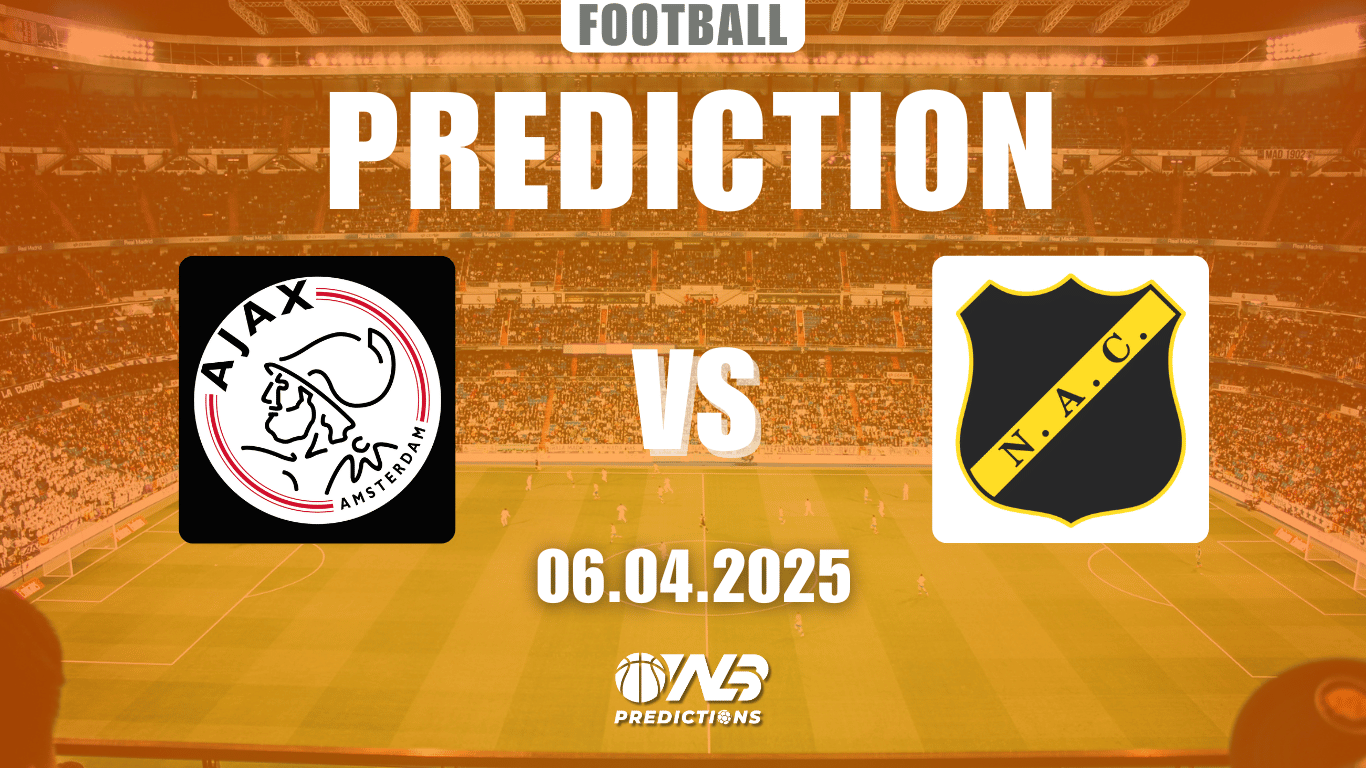 Ajax vs NAC Breda prediction and betting tips 6 April