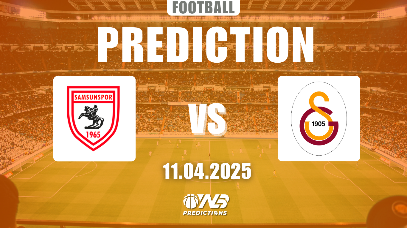 Samsunspor vs Galatasaray prediction and betting tips 11 April