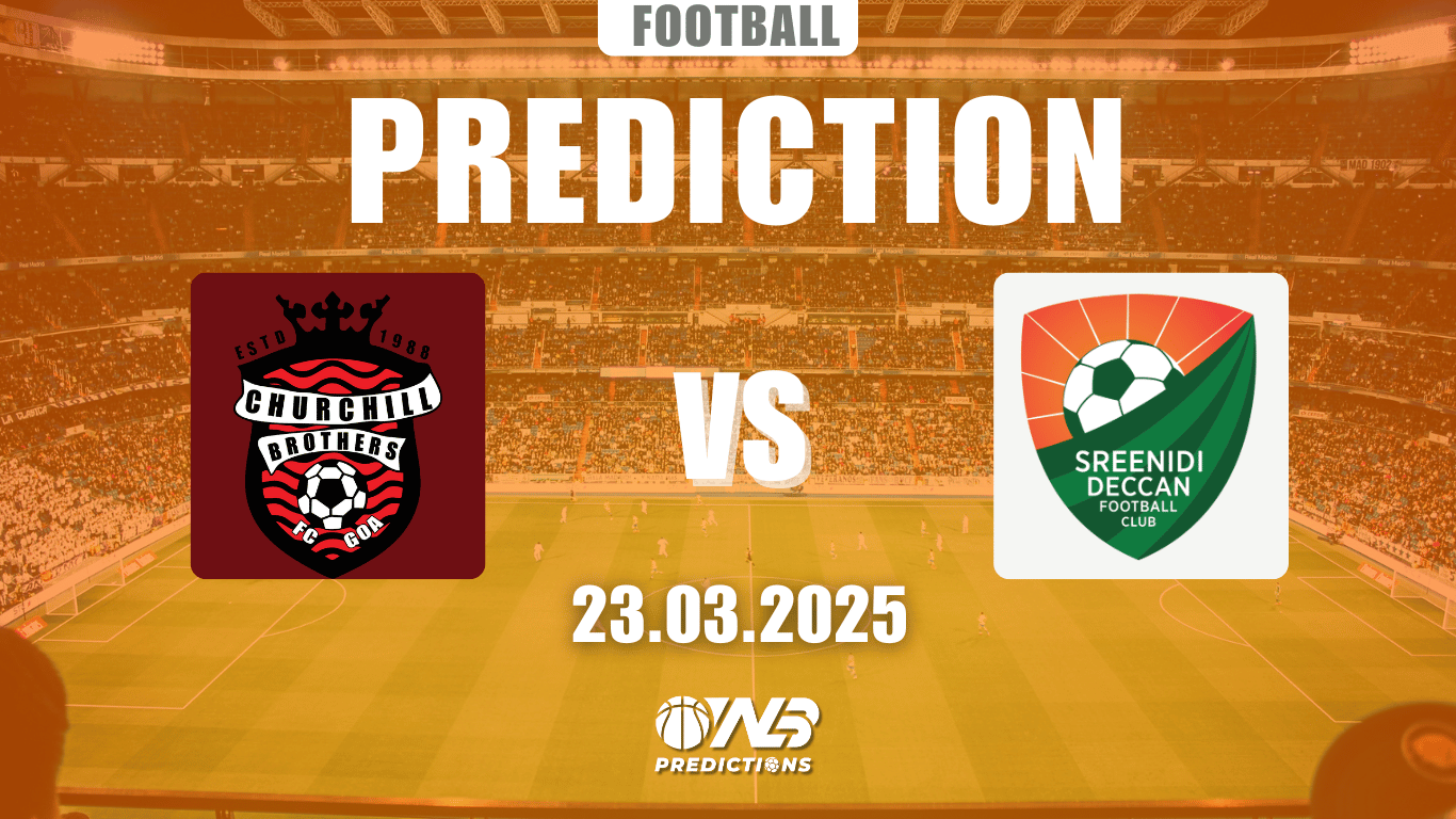 Churchill Brothers vs Sreenidi Deccan Prediction and Betting Tips 23 March