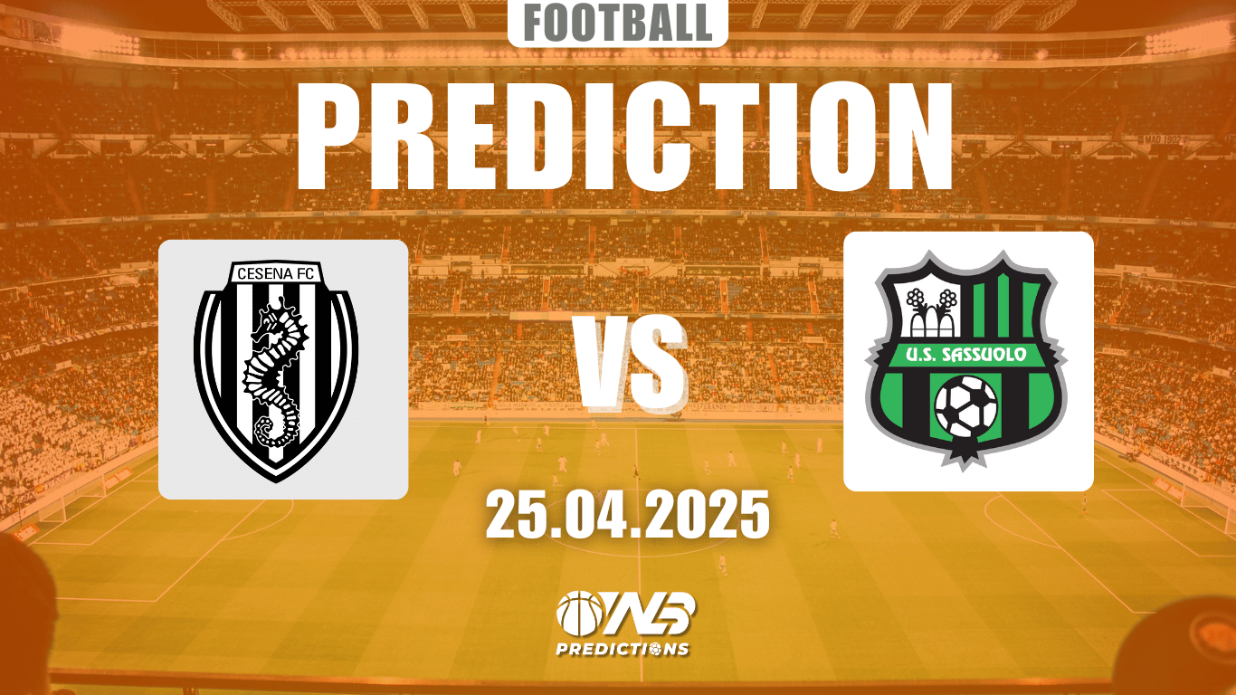 Cesena vs Sassuolo Prediction and Betting Tips 25 April