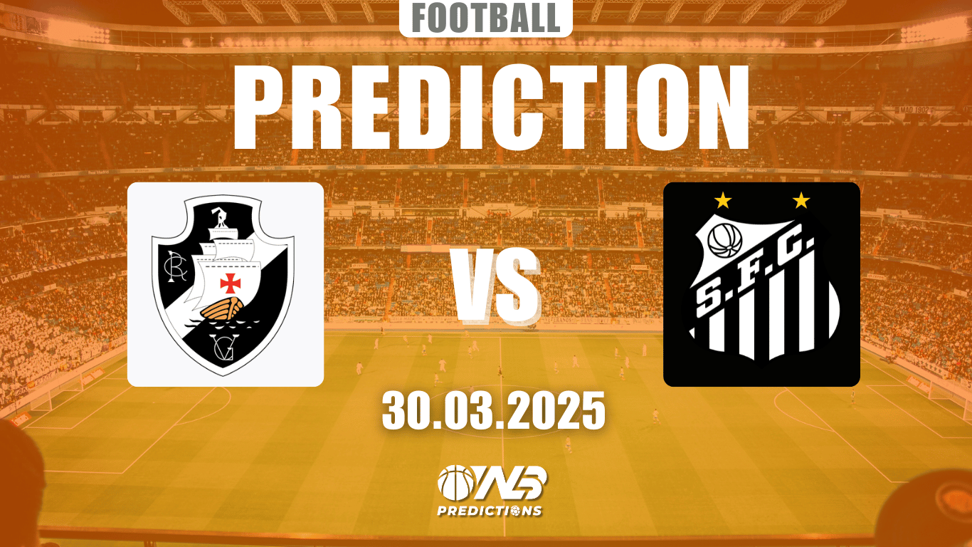 Vasco da Gama vs Santos Prediction and Betting Tips 30 March