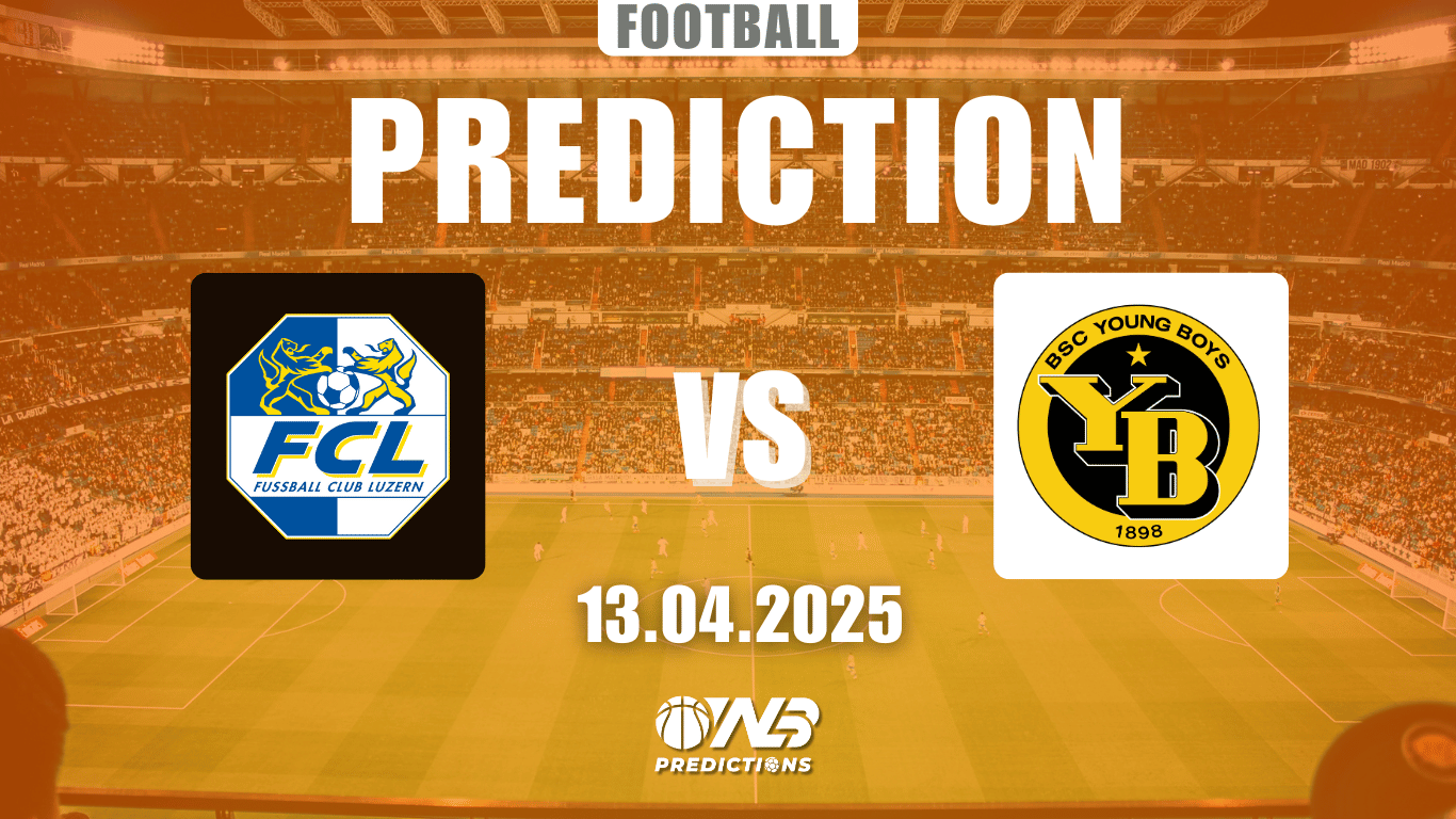 Luzern vs Young Boys prediction and betting tips 13 April