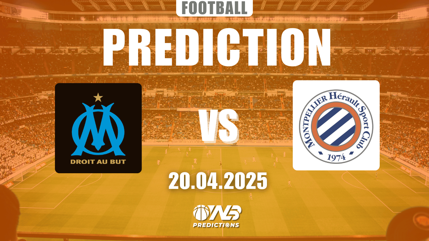 Olympique Marseille vs Montpellier prediction and betting tips 20 April