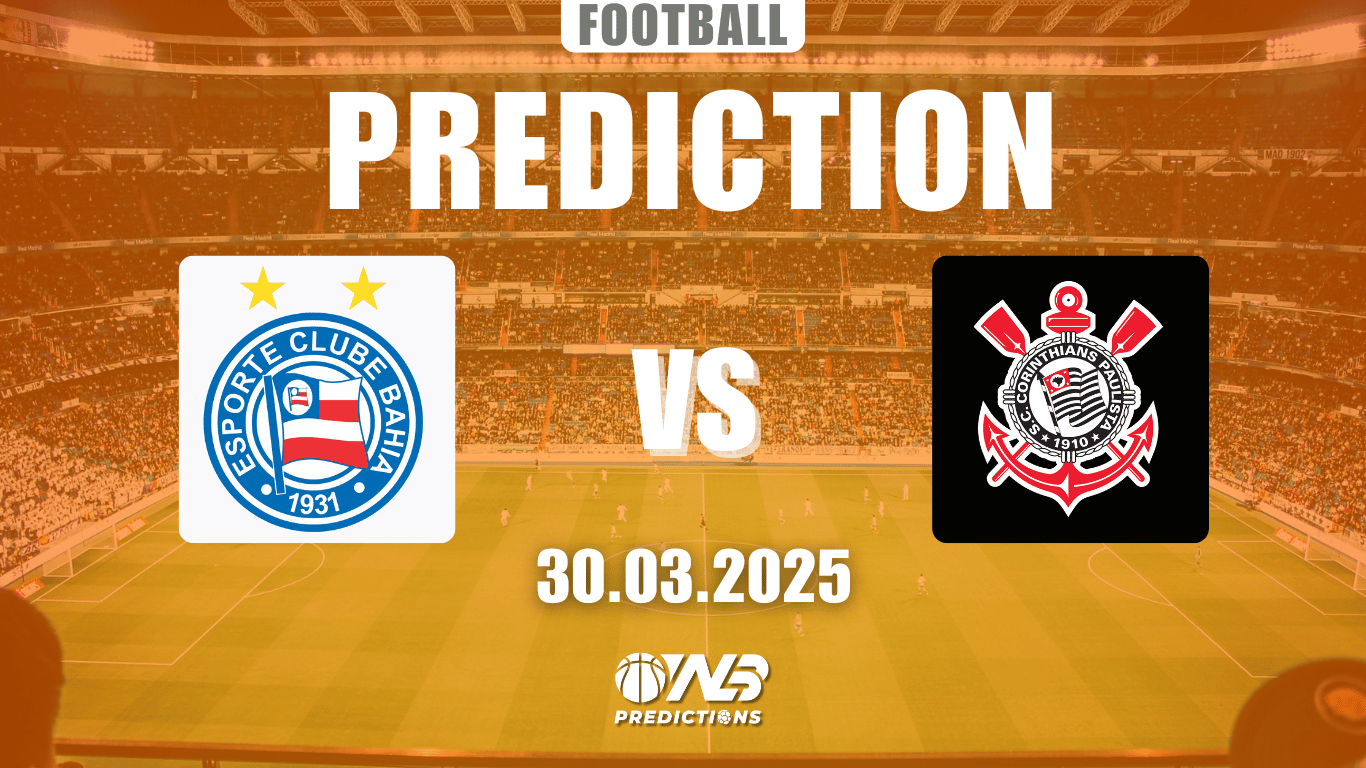 Bahia vs Corinthians Prediction and Betting Tips 30 March
