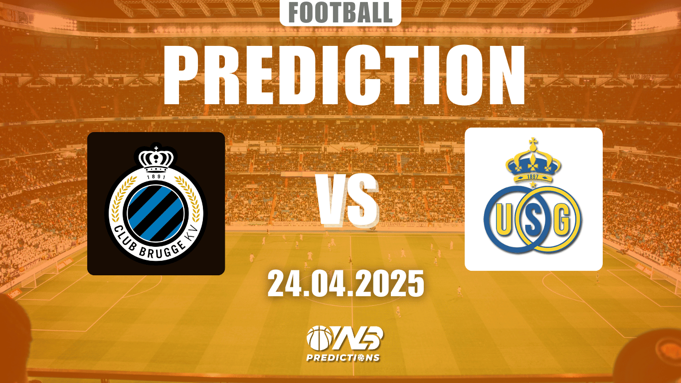 Club Brugge vs Union Saint-Gilloise Prediction and Betting Tips 24 April