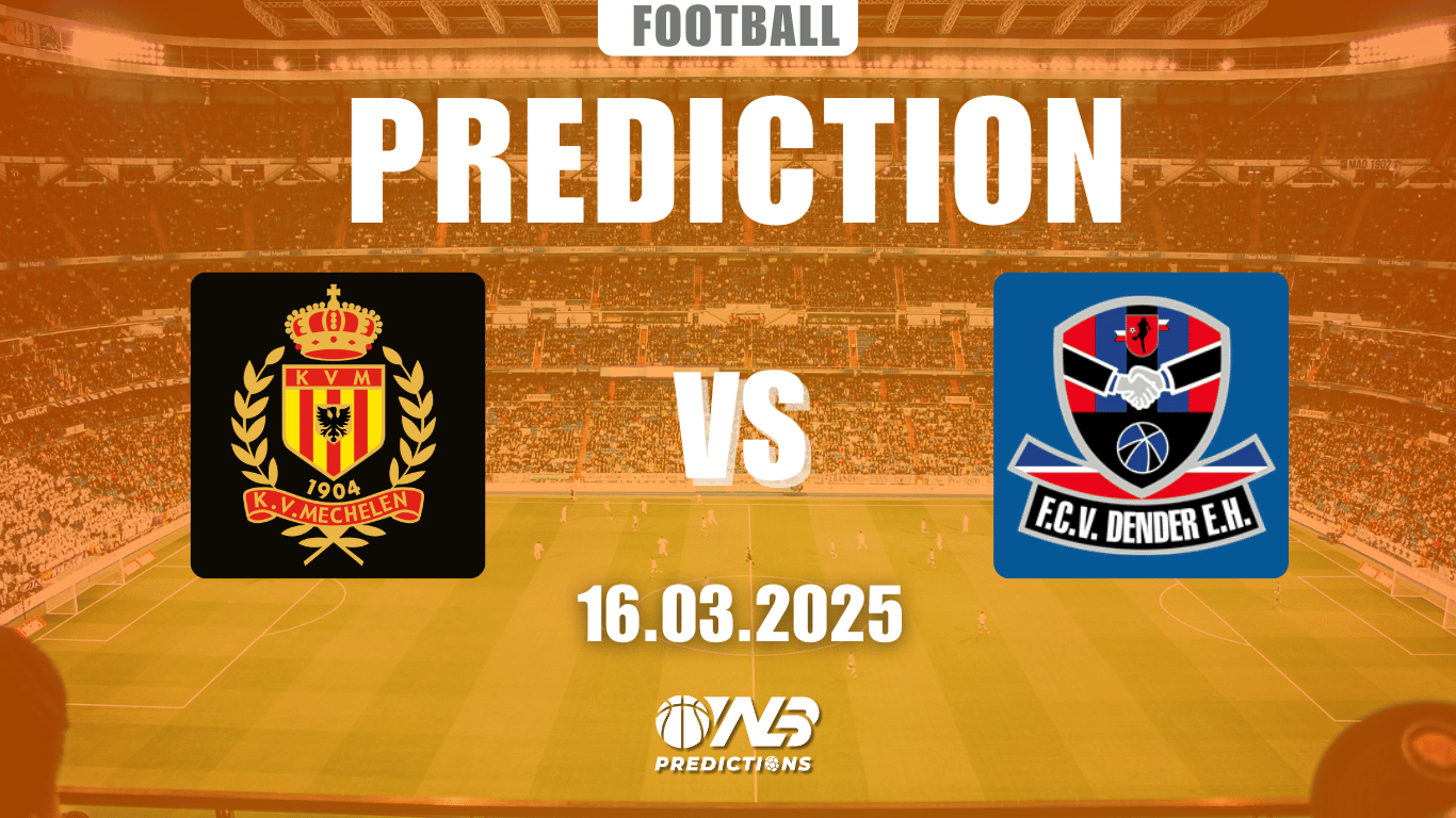 Mechelen vs Dender Predictions Prediction and Betting Tips 16 March