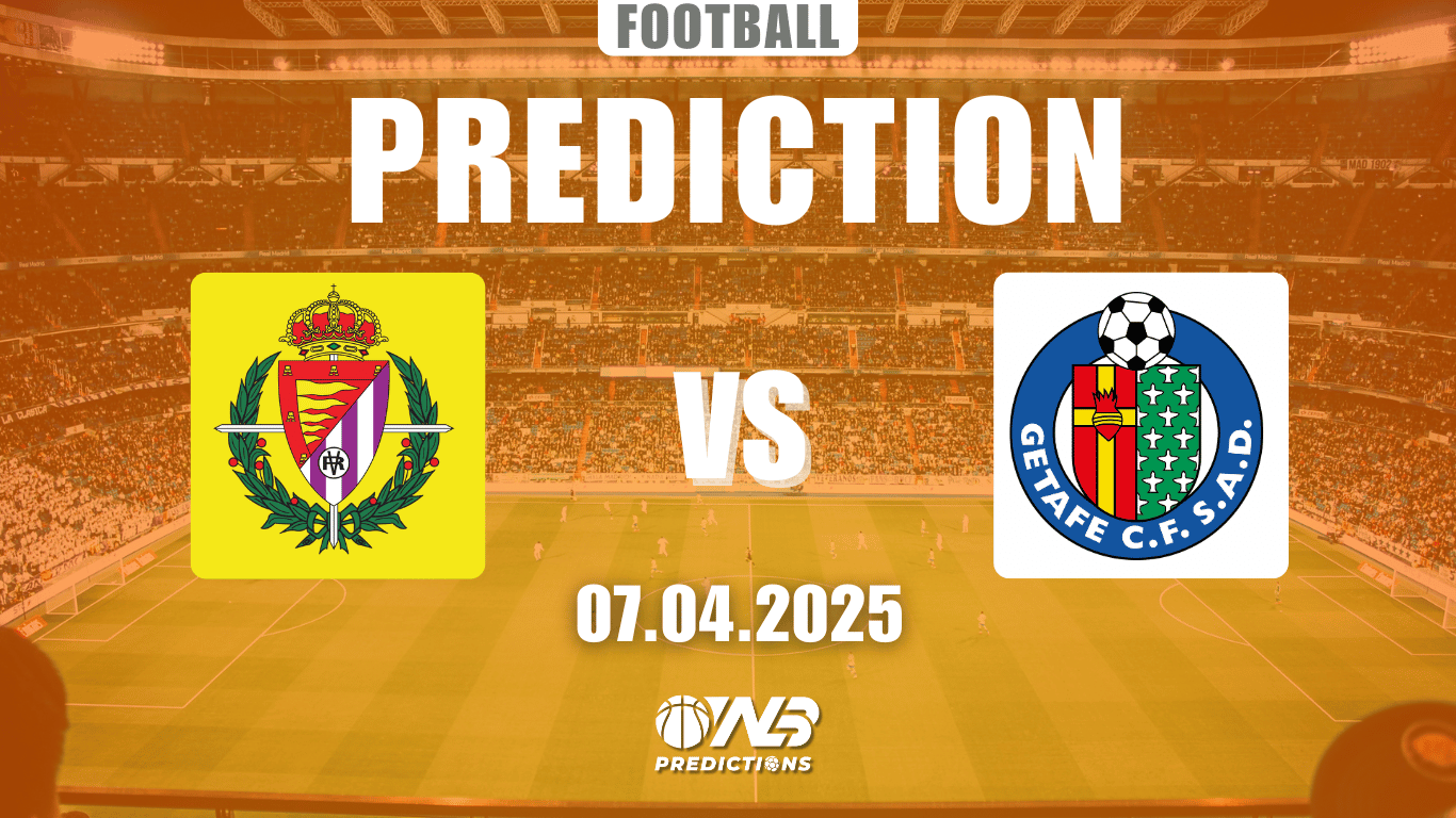 Real Valladolid vs Getafe prediction and betting tips 7 April