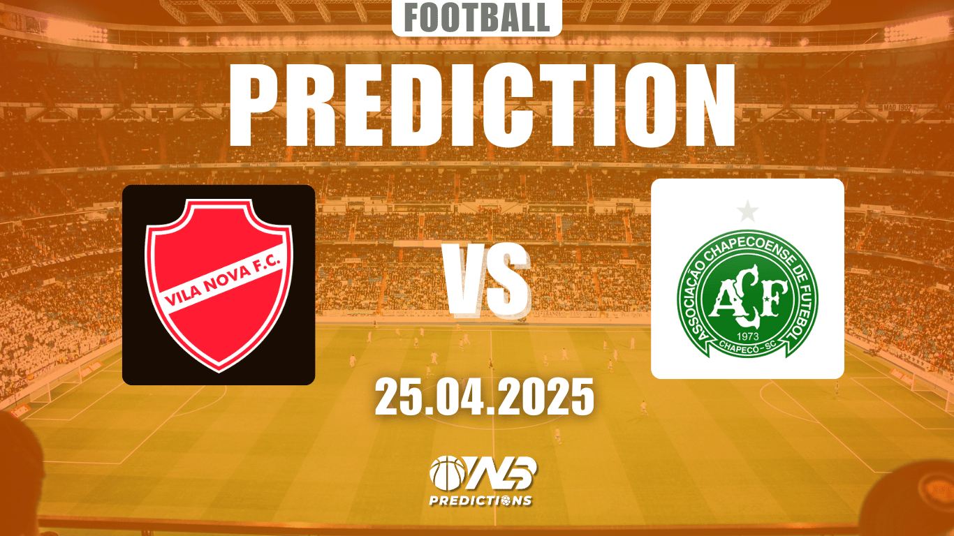 Vila Nova vs Chapecoense Prediction and Betting Tips 25 April