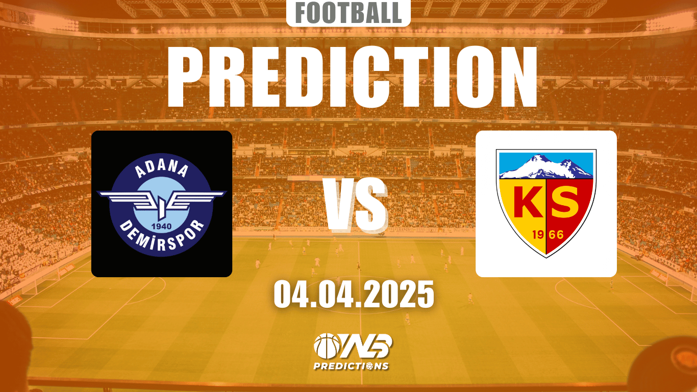 Adana Demirspor vs Kayserispor Prediction and Betting Tips 4 April