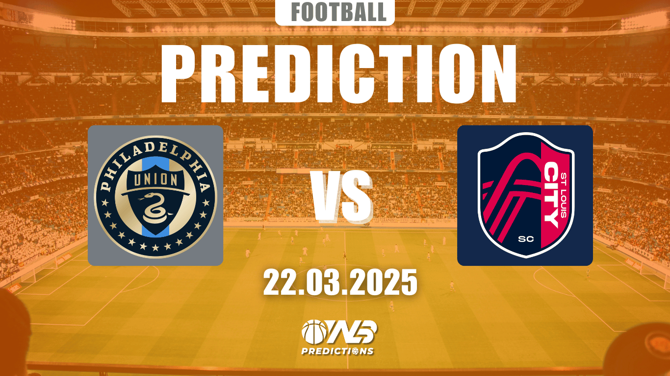 Philadelphia Union vs St Louis City Prediction and Betting Tips 23 March