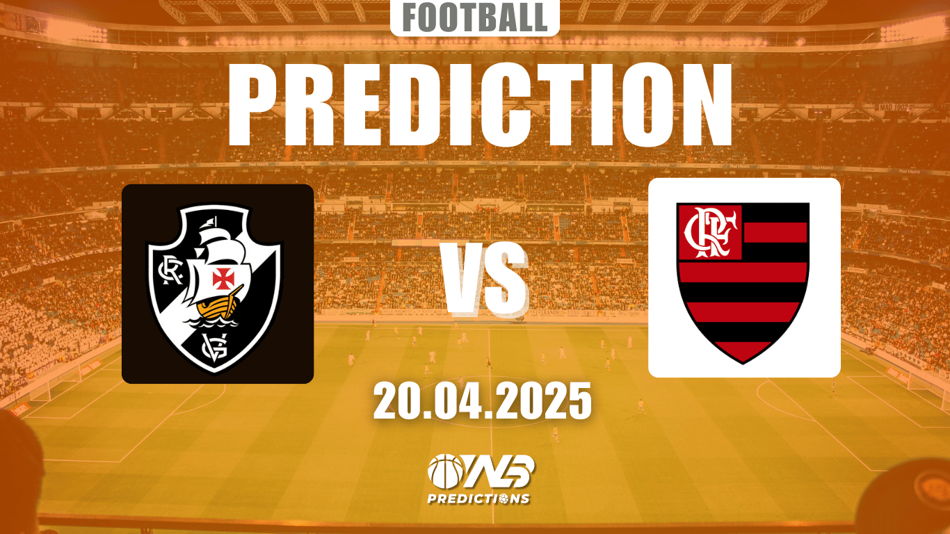 Vasco da Gama vs Flamengo prediction and betting tips 20 April