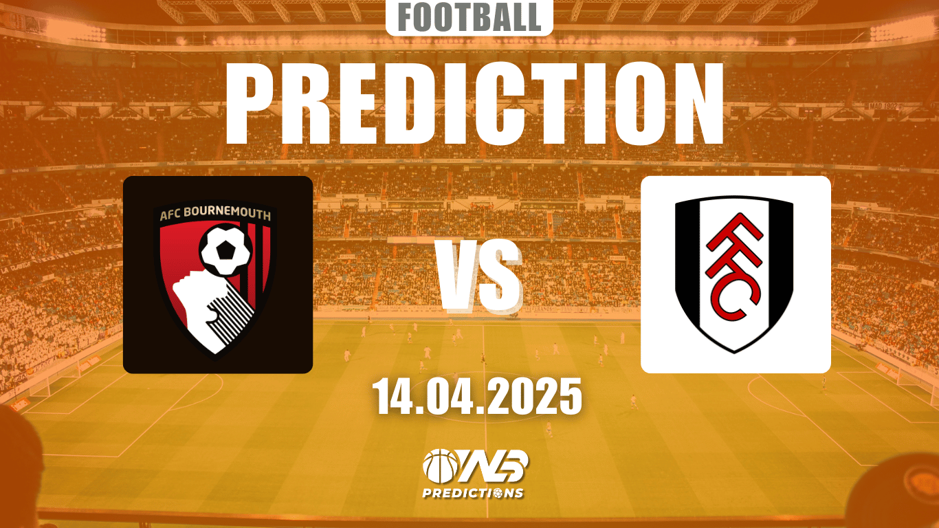 AFC Bournemouth vs Fulham Prediction and betting tips 14 April