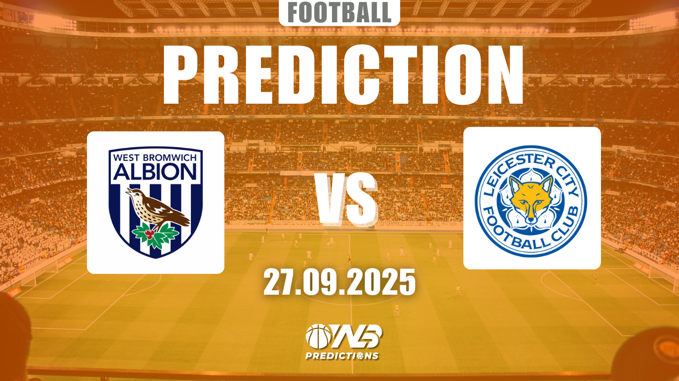 West Bromwich Albion vs Leicester City Prediction amd Betting Tips Championship 26 September 2025