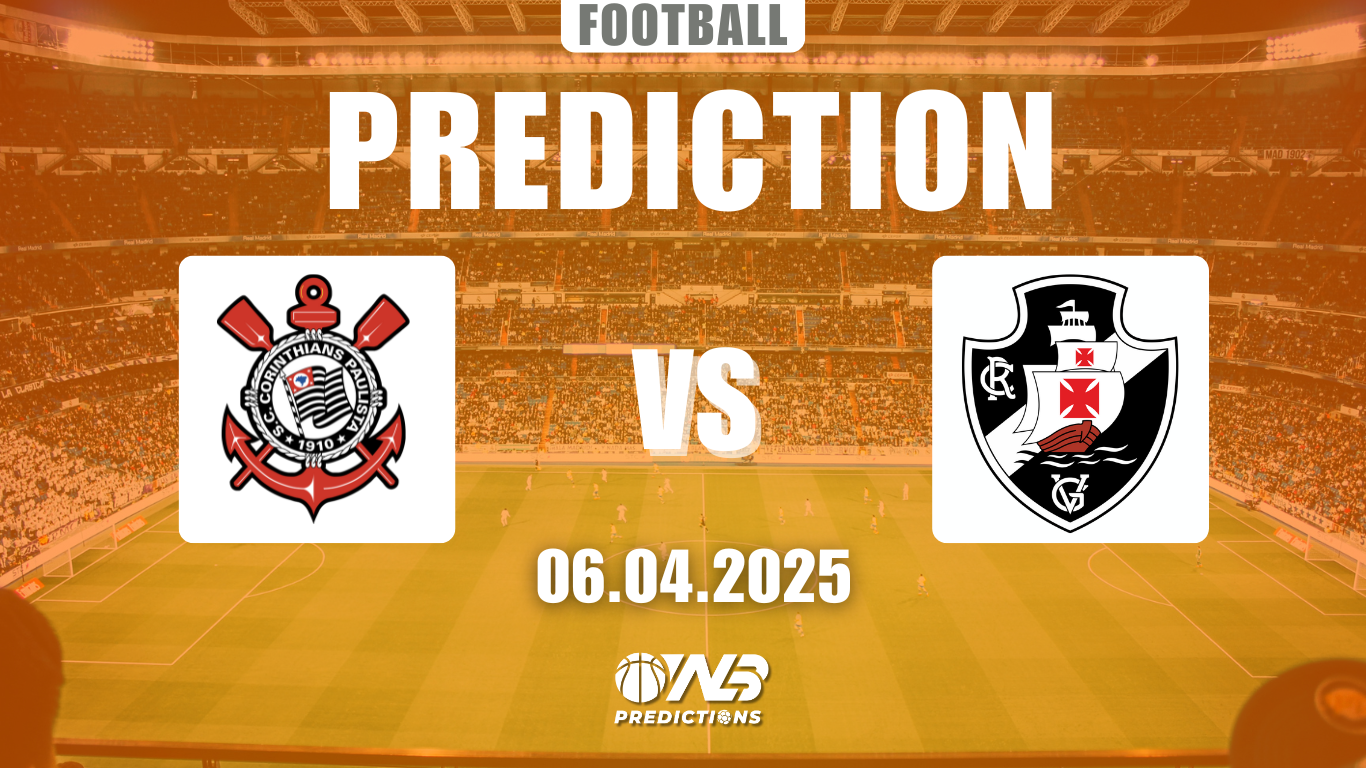 Corinthians vs Vasco da Gama prediction and betting tips 6 April